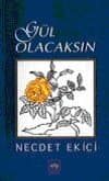 Gül Olacaksın
