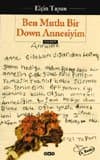 Ben Mutlu Bir Down Annesiyim
