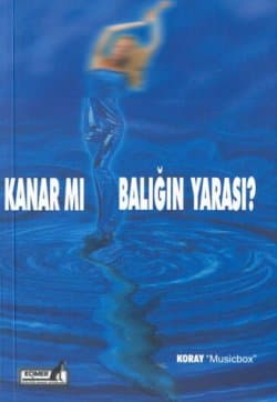 Kanar mı Balığın Yarası?