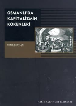 Osmanlı`da Kapitalizmin Kökenleri