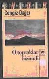 O Topraklar Bizimdi