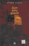 Ölüm Daha Güzeldi