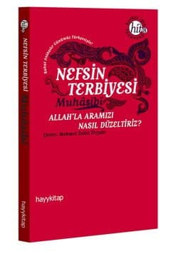 Nefsin Terbiyesi / Allahla Aramızı Nasıl Düzeltiriz