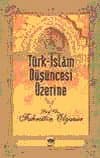 Türk-İslam Düşüncesi Üzerine