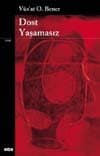 Dost / Yaşamasız