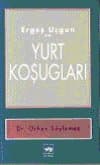 Ergeş Uçgun ve Yurt Koşugları