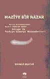 Maziye Bir Nazar / Berlin Antlaşmasından Harb- i Umumiye Kadar Avrupa ve Türkiye Almanya Münasebetleri