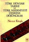 Türk Dünyası Tarihi ve Türk Medeniyetleri Üzerine Düşünceler