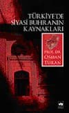 Türkiye`de Siyasî Buhranın Kaynakları