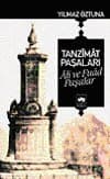 Tanzîmât Paşaları Âlî ve Fuâd Paşalar