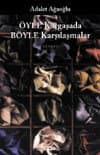 Öyle Kargaşada Böyle Karşılaşmalar