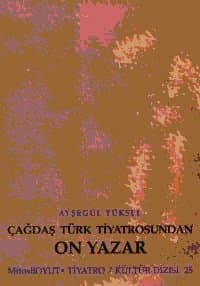 Çağdaş Türk Tiyatrosundan On Yazar