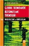 Global Ekonomide Bütünleşme Trendleri Bölgeselleşme ve Küreselle