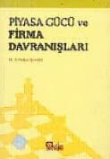 Piyasa Gücü ve Firma Davranışları