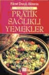Pratik Sağlıklı Yemekler