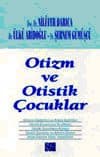 Otizm ve Otistik Çocuklar