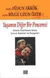 Yaşamın Diğer Bir Penceresi / Otistik Çocuk Babaları ve Duyguları