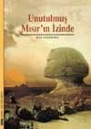 Unutulmuş Mısır`ın İzinde