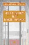Felâtun Bey ile Rakım Efendi