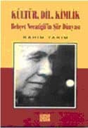 Kültür, Dil, Kimlik, Behçet Necatigil`in Şiir Dünyası