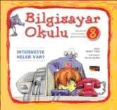 Bilgisayar Okulu 8 / İnternette Neler Var?