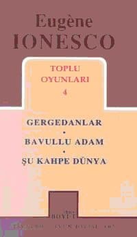 Toplu Oyunları 4 / Gergedanlar - Bavullu Adam - Şu Kahpe Dünya