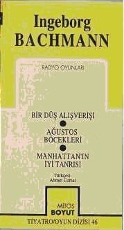 Radyo Oyunları /Bir Düş Alışverişi/ Ağustos Böcekleri/ Manhattan'ın İyi Tanrısı
