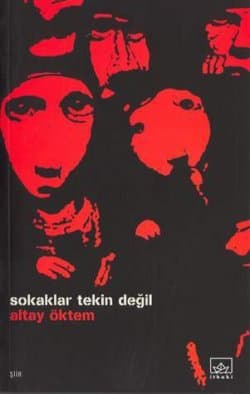 Sokaklar Tekin Değil