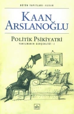 Politik Psikiyatri/Yanılmanın Gerçekliği