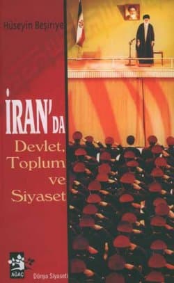 İran`da Devlet, Toplum ve Siyaset