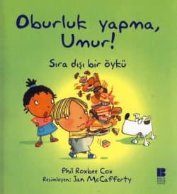 Oburluk Yapma, Umur! - Sıra Dışı Bir Öykü