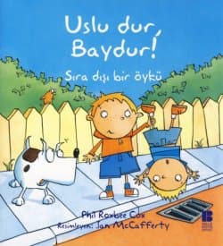 Uslu Dur, Baydur! - Sıra Dışı Bir Öykü