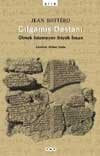 Gılgamış Destanı - Ölmek İstemeyen Büyük İnsan