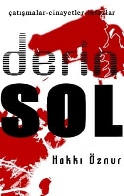 Derin Sol / Çatışmalar - Cinayetler - İnfazlar