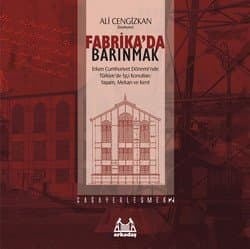 Fabrika`da Barınmak