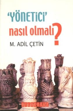 Yönetici Nasıl Olmalı