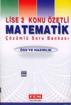 Lise 2 Konu Özetli Matematik Çözümlü Soru Bankası