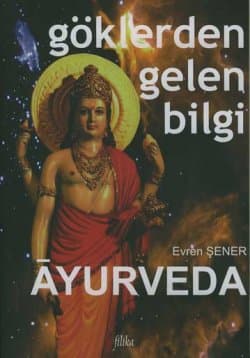 Göklerden Gelen Bilgi -Ayurveda-