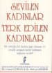 Sevilen Kadınlar Terk Edilen Kadınlar