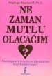 Ne Zaman Mutlu Olacağım?