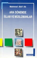 Ara Dönemde İslam ve Müslümanlar