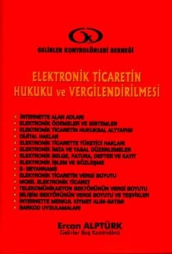 Elektronik Ticaretin Hukuku ve Vergilendirilmesi