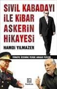 Sivil Kabadayı İle Kibar Askerin Hikayesi