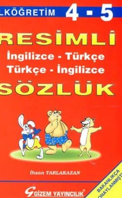 Resimli İngilizce -Türkçe Sözlük İlköğretim 4-5