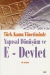 Türk Kamu Yönetiminde Yapısal Dönüşüm ve E-Devlet