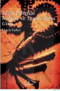 İslam Felsefesi Kelamı ve Tasavvufuna Giriş