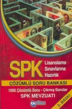 SPK -Lisanslama Sınavlarına Hazırlık Çözümlü Soru Bankası-