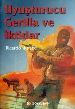 Uyuşturucu Gerilla ve İktidar