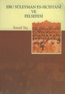 Ebu Süleyman Es / Sicistani ve Felsefesi