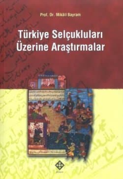Türkiye Selçukluları Üzerine Araştırmalar
